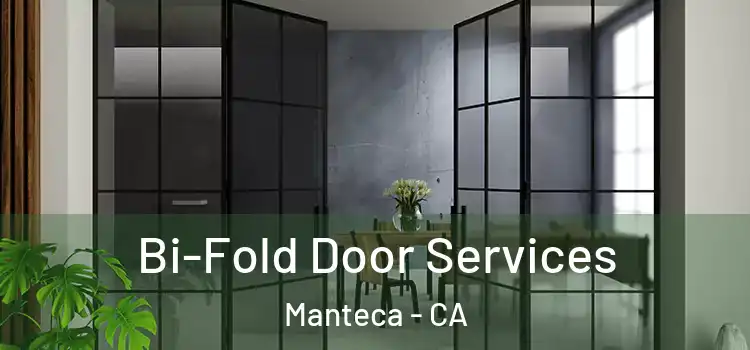 Bi-Fold Door Services Manteca - CA