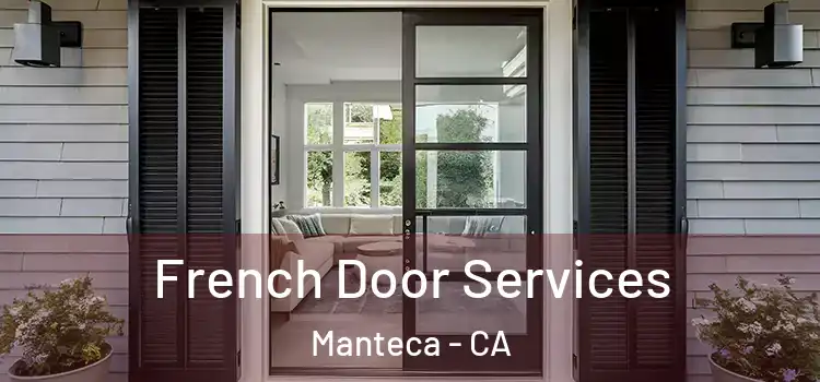  French Door Services Manteca - CA