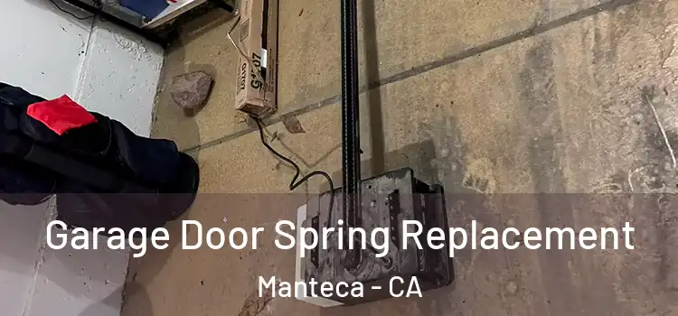  Garage Door Spring Replacement Manteca - CA