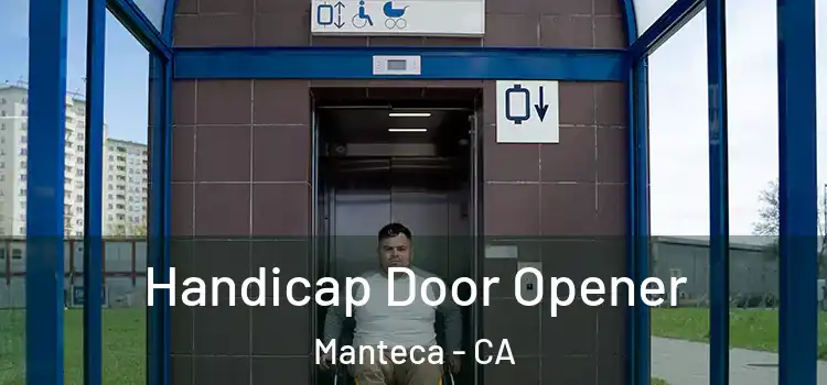 Handicap Door Opener Manteca - CA