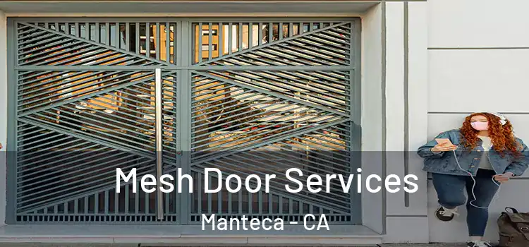 Mesh Door Services Manteca - CA