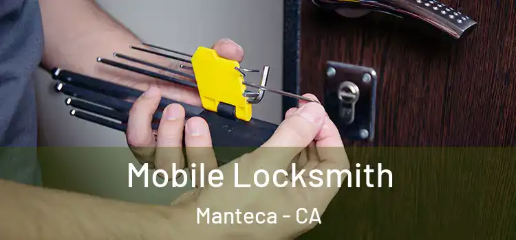 Mobile Locksmith Manteca - CA