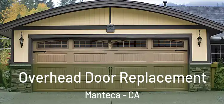  Overhead Door Replacement Manteca - CA