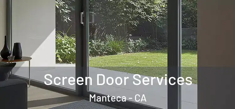  Screen Door Services Manteca - CA
