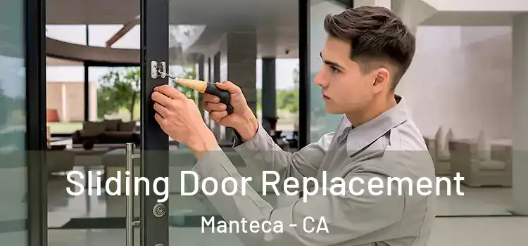  Sliding Door Replacement Manteca - CA