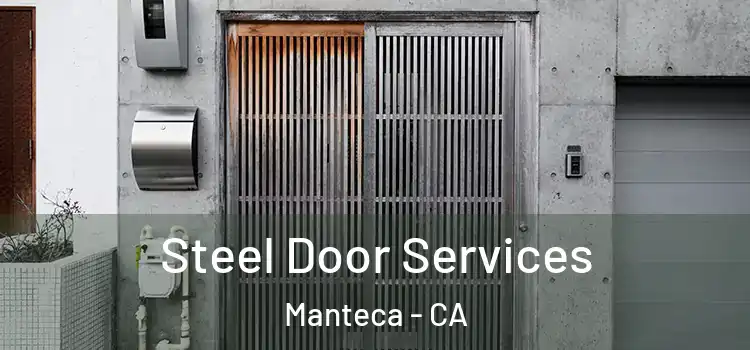 Steel Door Services Manteca - CA
